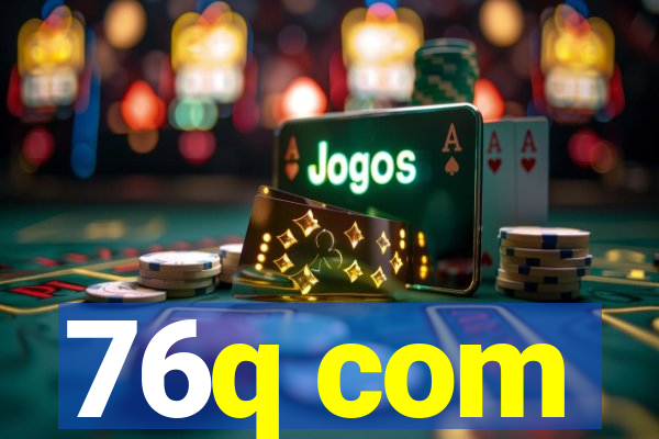 76q com
